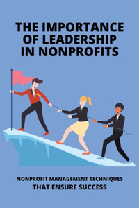 The Importance Of Leadership In Nonprofits