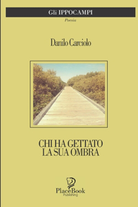 Chi ha gettato la sua ombra