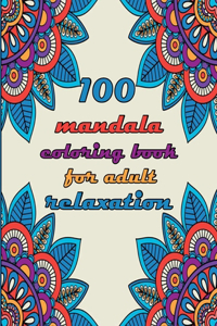 100 mandala coloring book for adult relaxation