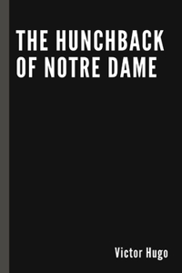 The Hunchback of Notre Dame by Victor Hugo
