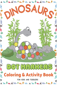 Dinosaurs Dot Markers Coloring & Activity Book For Kids And Toddlers