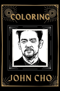 Coloring John Cho: An Adventure and Fantastic 2021 Coloring Book