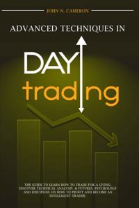 Advanced Techniques in Day Trading