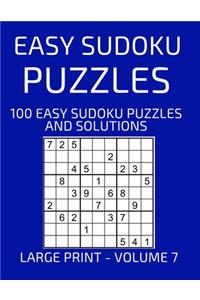 Easy Sudoku Puzzles, 100 Large Print Easy Sudoku Puzzles And Solutions (Volume 7)