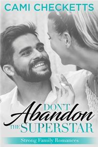 Don't Abandon the Superstar
