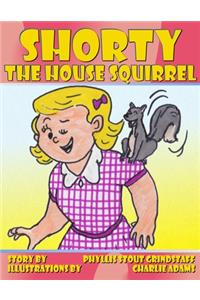 Shorty the House Squirrel
