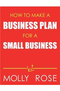 How To Make A Business Plan For A Small Business