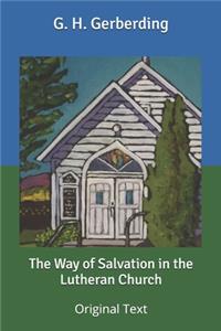 The Way of Salvation in the Lutheran Church