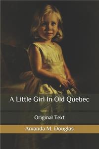 A Little Girl In Old Quebec