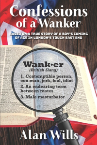 Confessions of a Wanker