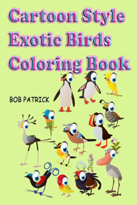 Cartoon Style Exotic Birds Coloring Book