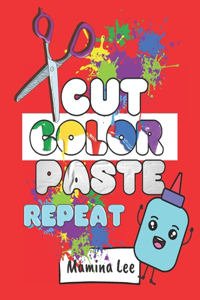 Cut Color Paste Repeat