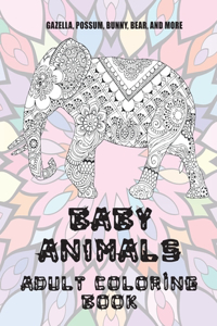Baby Animals - Adult Coloring Book - Gazella, Possum, Bunny, Bear, and more