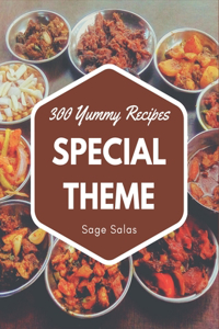 300 Yummy Special Theme Recipes