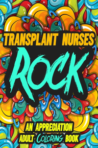 Transplant Nurses Rock