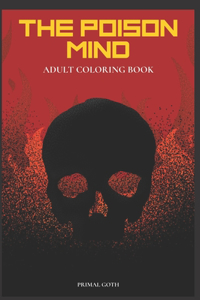 The Poison Mind Adult Coloring Book