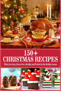 150+ Christmas Recipes