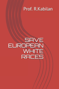 Save European White Races