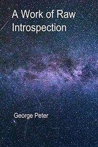 A Work of Raw Introspection