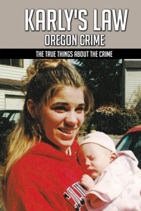 Karly's Law Oregon Crime