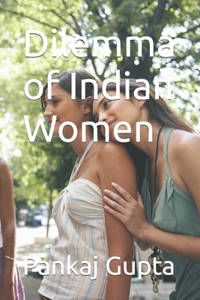 Dilemma of Indian Women