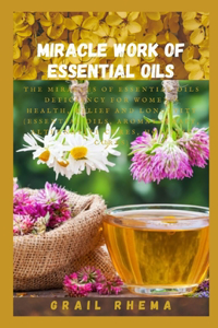Miracle Work Of Essential Oils