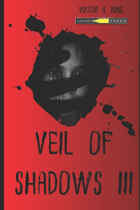 Veil of Shadows III
