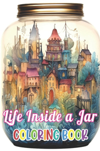 Life Inside a Jar Coloring Book