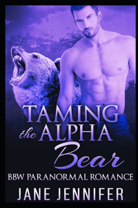 Taming The Alpha Bear Volume III