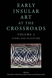 Early Insular Art at the Crossroads