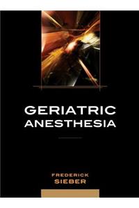 Geriatric Anesthesia