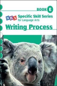 Specific Skill Series for Language Arts - Writing Process Book - Level E