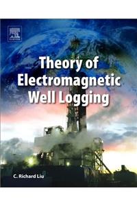 Theory of Electromagnetic Well Logging