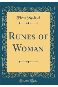 Runes of Woman (Classic Reprint)