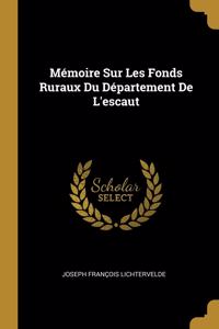 Mémoire Sur Les Fonds Ruraux Du Département De L'escaut