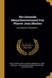 Gesunde Menschenverstand Von Pfarrer Jean Meslier