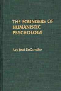 Founders of Humanistic Psychology
