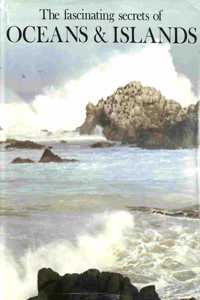 Fascinating Secrets of Oceans and Islands