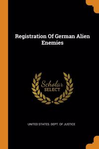 Registration Of German Alien Enemies