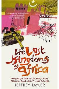 The Lost Kingdoms Of Africa
