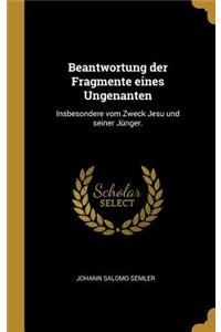 Beantwortung der Fragmente eines Ungenanten