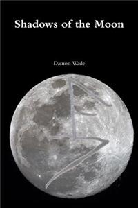Shadows of the Moon