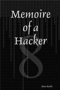 Memoire of a Hacker