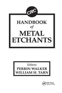 CRC Handbook of Metal Etchants