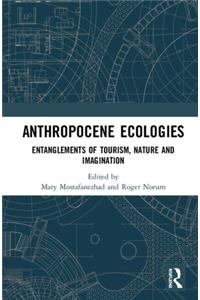 Anthropocene Ecologies