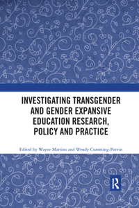 Investigating Transgender and Gender Expansive Education Research, Policy and Practice