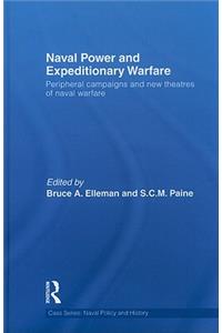 Naval Power and Expeditionary Warfare