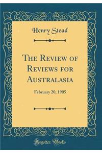 The Review of Reviews for Australasia: February 20, 1905 (Classic Reprint)