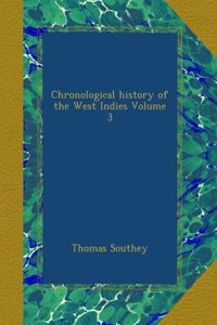 Chronological History of the West Indies: Volume 3