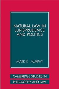 Natural Law in Jurisprudence and Politics